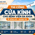 Thi công cửa kính cho bệnh viện đa khoa Đồng Hới