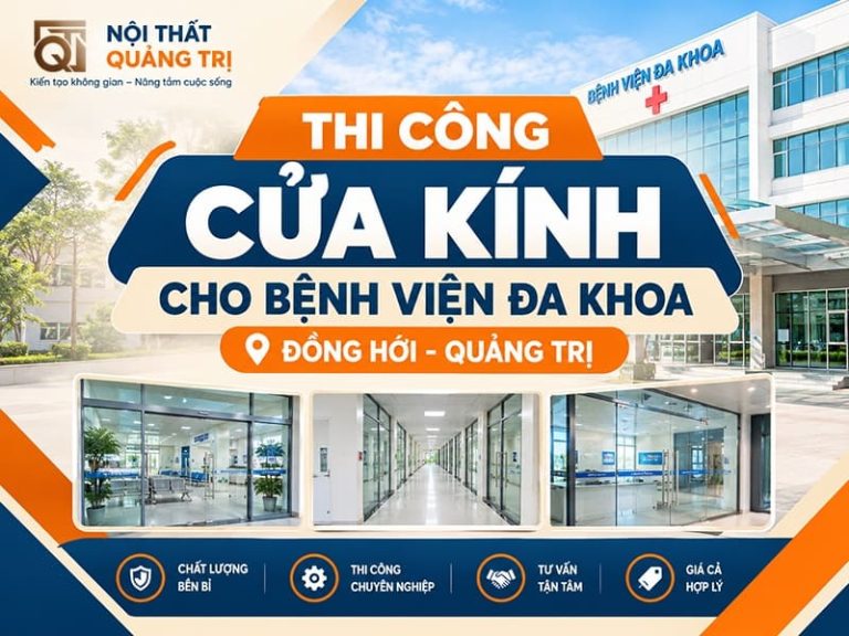 Thi công cửa kính cho bệnh viện đa khoa Đồng Hới