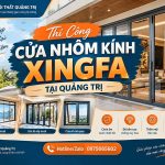 thi cong cua nhom kinh xingfa tai quang tri