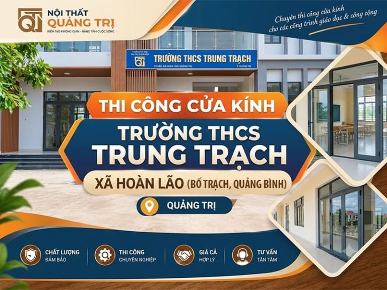 Thi công cửa kính cho trường THCS Trung Trạch